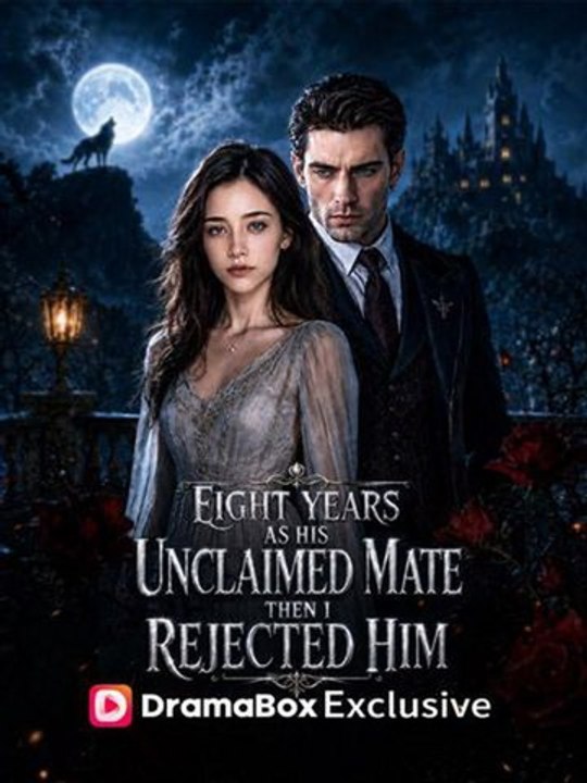 Eight Years as His Unclaimed Mate, Then I Rejected Him | Short Drama Full HD #ADB