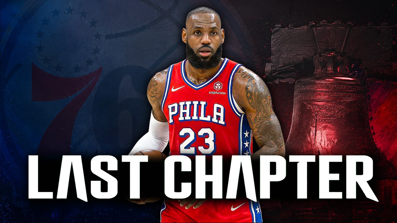 👑 LeBron James aux Sixers (pourquoi il a dit oui à Philadelphie)