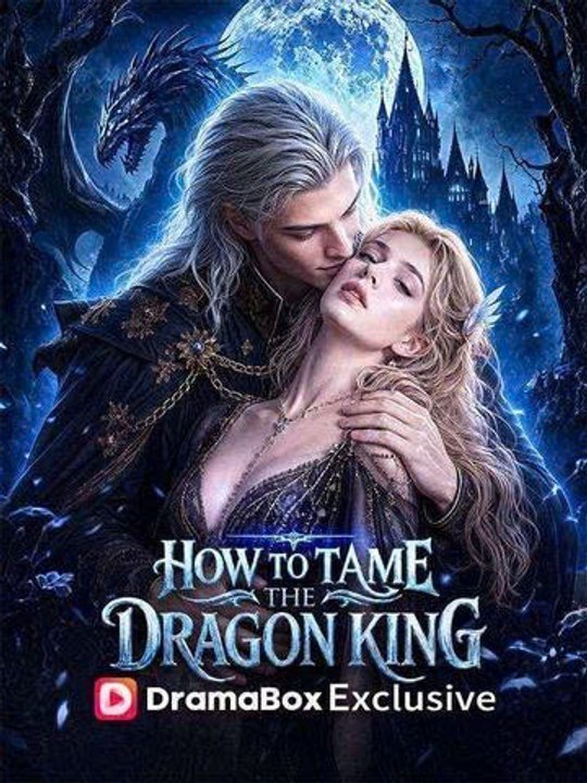 How to Tame the Dragon King (FULL MOVIE)