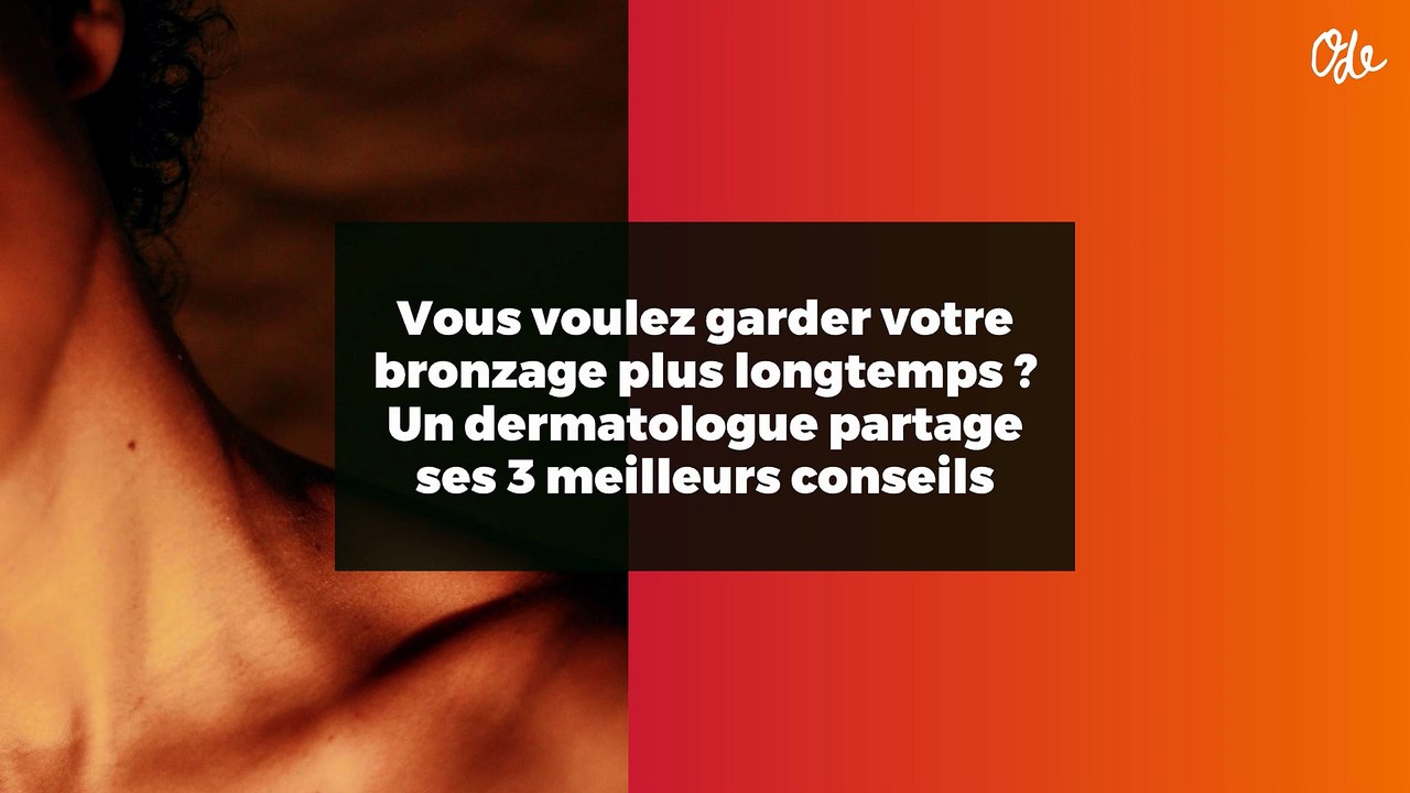 Vous voulez garder votre bronzage plus longtemps ? Un dermatologue partage ses 3 meilleurs conseils