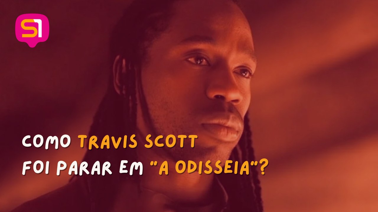 COMO TRAVIS SCOTT FOI PARAR EM "A ODISSEIA"?
