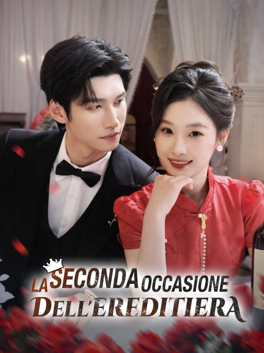 La seconda occasione dell'ereditiera - Parte 1/2 | Episodi 1-34