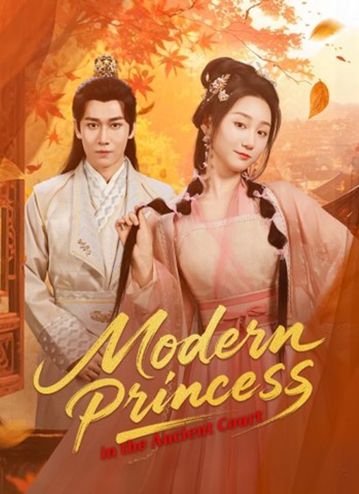 Modern Princess in the Ancient Court | Full 100 Eps SD Drama 2026