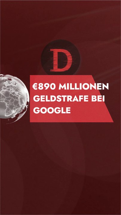 €890 Millionen Geldstrafe Bei Google
