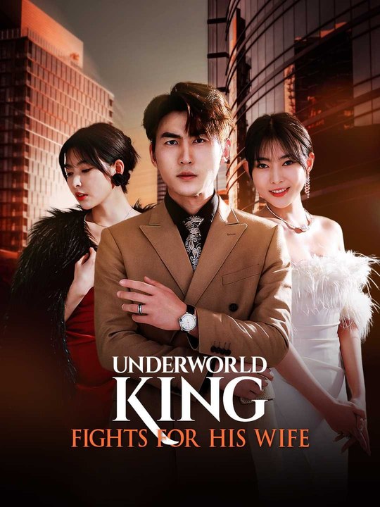 Underworld King Fights For His Wife - Full