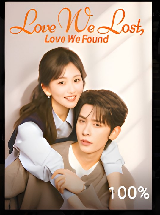 Love We Lost, Love We Found- Drama FULL MOVIES ENGLISH SUB