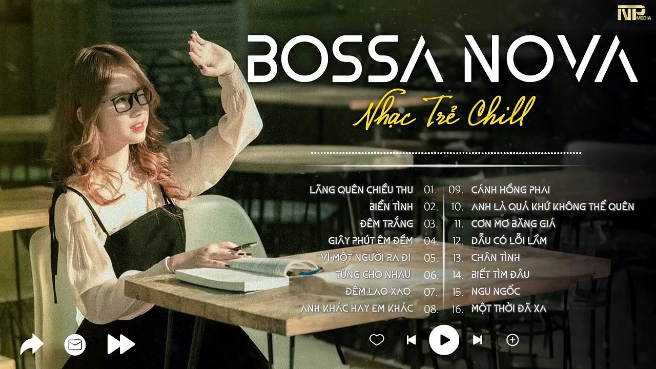Bossa Nova Rumba Nhạc Trẻ 8x Chill Hot 2025 Lãng Quên Chiều Thu Lk Bossa Cafe Nhẹ Nhàng Thư Giãn