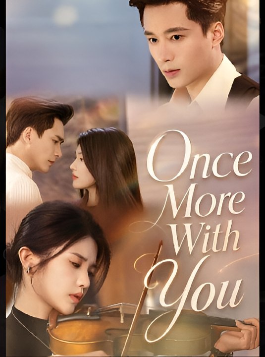Once More With You- Drama FULL MOVIES ENGLISH SUB