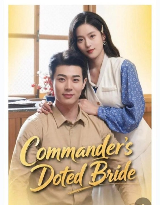 Commander's Doted Bride | Full Short Drama | English Sub 2026
