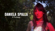Daniela Spalla - Si Te Alejas (Lyric Video)