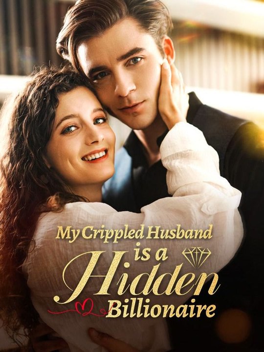 My Crippled Husband is a Hidden Billionaire Full Movie