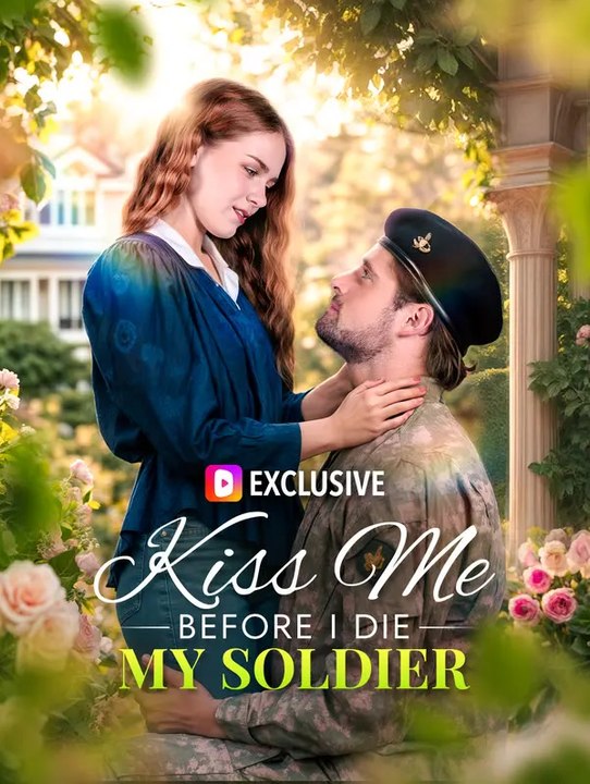 Kiss Me Before I Die My Soldier | Komplette Serie | Short Drama Deutsch