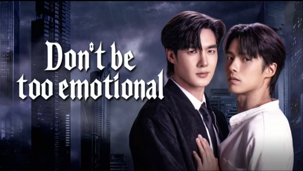 [ENG SUB] Don't Be Too Emotional (BL 2026) Ep 5