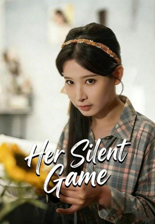 Her Silent Game | Full Series | Short Drama English
