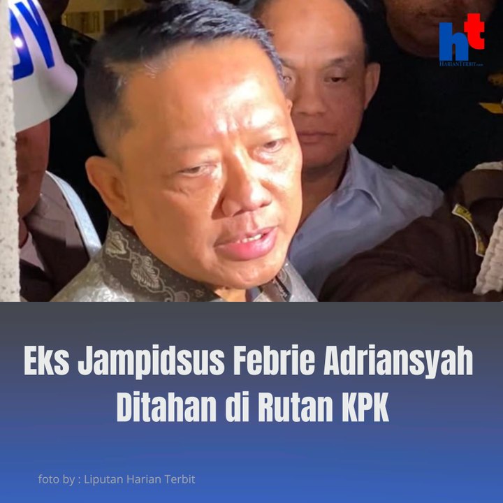 Eks Jampidsus Febrie Adriansyah Ditahan di Rutan KPK