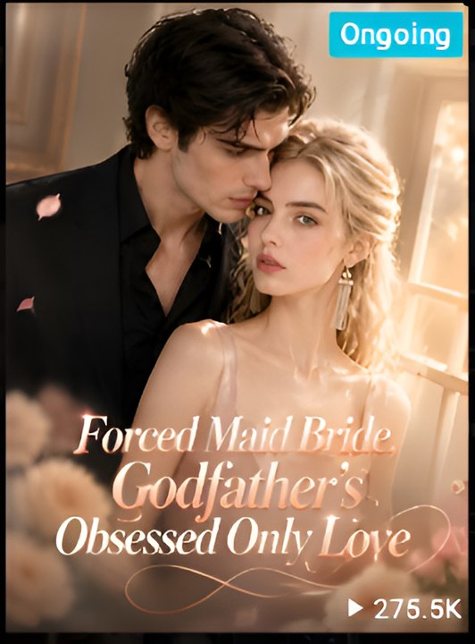 Forced Maid Bride, Godfather's Obsessed Only Love- Drama FULL MOVIES ENGLISH SUB