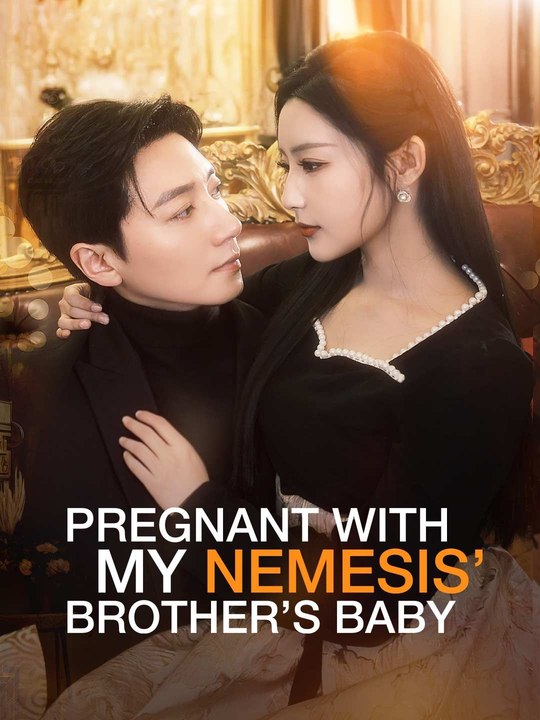 Pregnant with My Nemesis’ Brother’s Baby