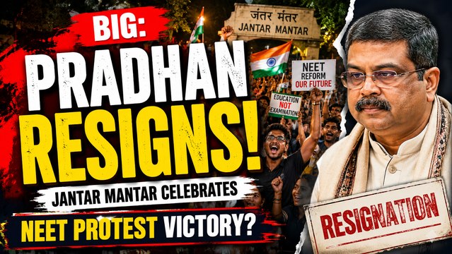 Dharmendra Pradhan Resigns: Huge Celebrations at Jantar Mantar | NEET Protest Victory?