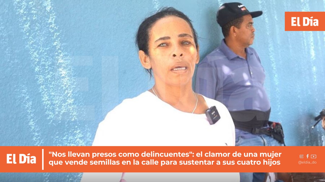 "Nos llevan presos como delincuentes": el clamor de una mujer que vende semillas en la calle para sustentar a sus cuatro hijos