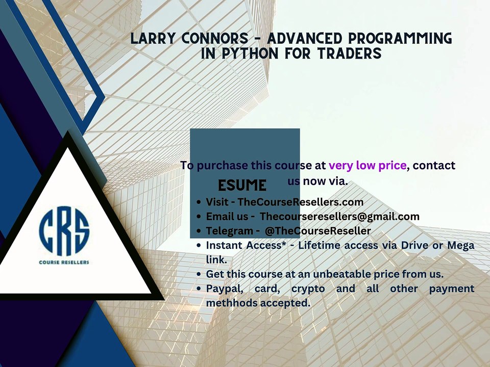 Thecoursereseller.com - Larry Connors – Advanced Programming in Python for Traders