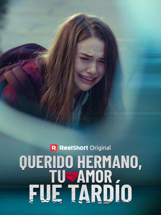 (Dubbing) Querido hermano, tu amor fue tardío En Español