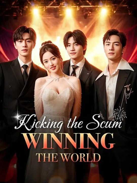 Kicking the Scum, Winning the World | Série Complète | Short Drama Français