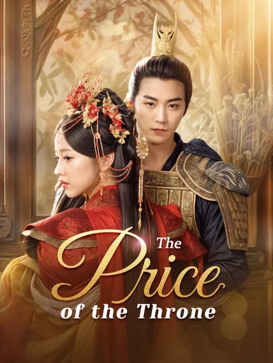 The Price of the Throne | Komplette Serie | Short Drama Deutsch