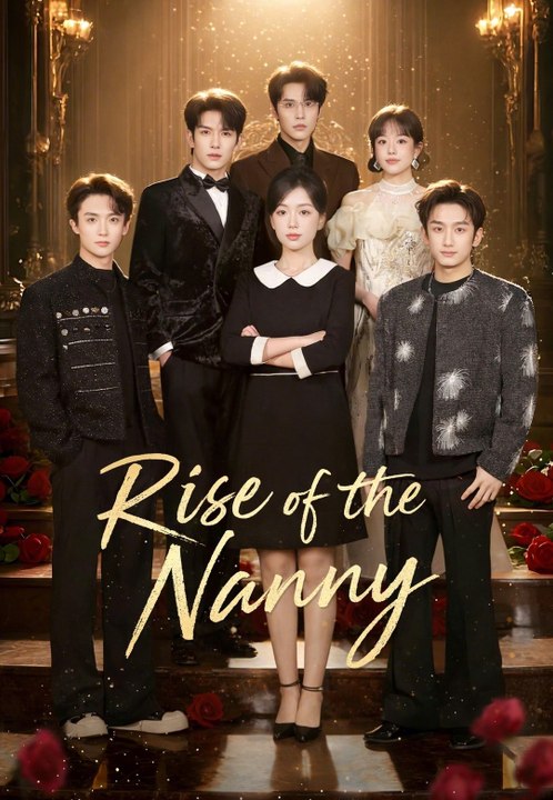 Rise of the Nanny | Full Series | Short Drama English