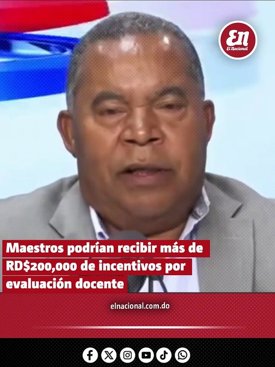 Maestros recibirían hasta RD$200,000 de incentivos por evaluación docente en próximos días.