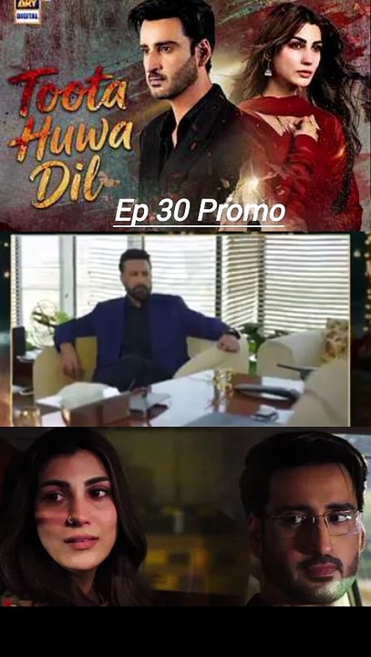 Toota Huwa Dil Episode 30 Promo