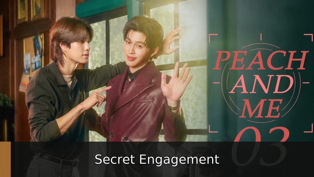 Ep.3 - Peach and Me [ ENGSUB ] | Secret Engagement