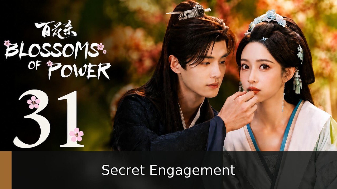 Blossoms of Power - Episode 31 [ Eng Sub ] | Secret Engagement