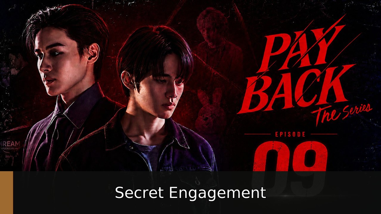 Payback Episode 9 | Secret Engagement