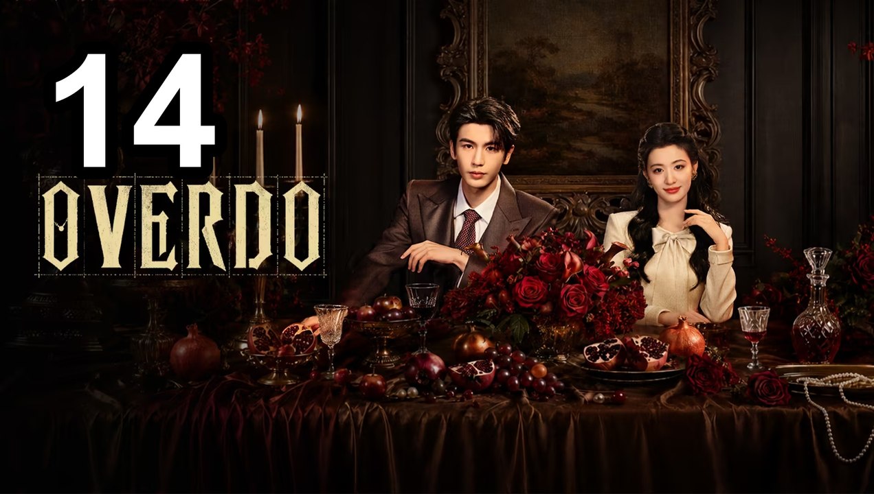 Overdo - Episode 14 Asian Series EN SUB