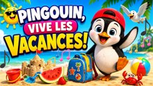 🐧 La Comptine des Vacances ☀️ Pingouin Danse à la Plage | Comptine française | Chanson Enfant