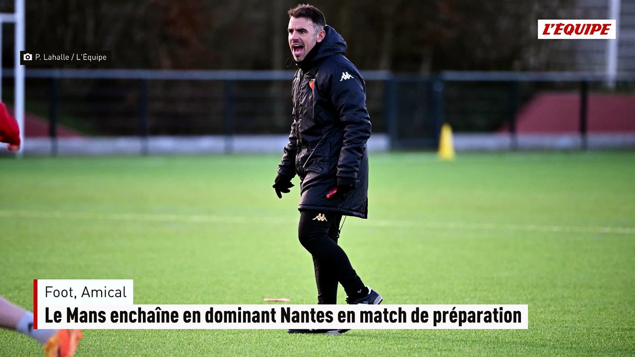 Le Mans enchaîne en dominant Nantes en match de préparation - Foot - Amical