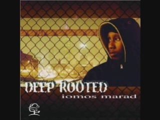 Iomos marad deep rooted (feat capital d)
