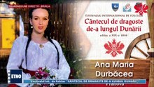 Ana Maria Durbacea - Fest. „Cantecul de dragoste de-a lungul Dunarii” - Braila (ETNO TV - 22.07.2026)