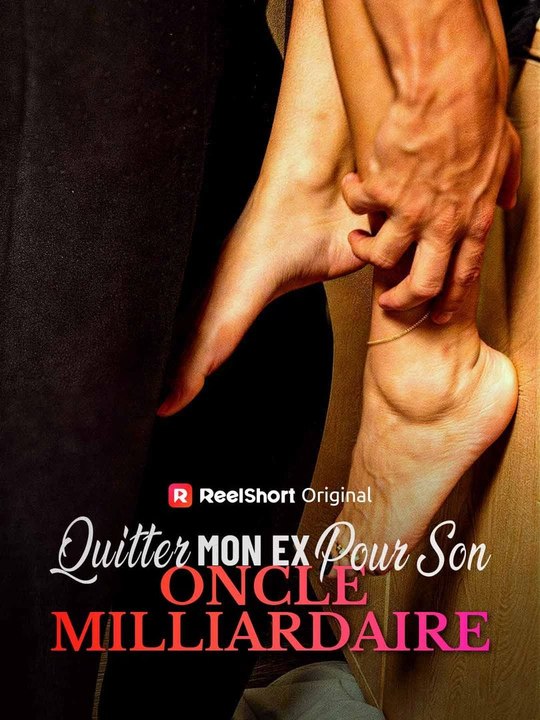[Doublé] Quitter Mon Ex Pour Son Oncle Milliardaire film complet