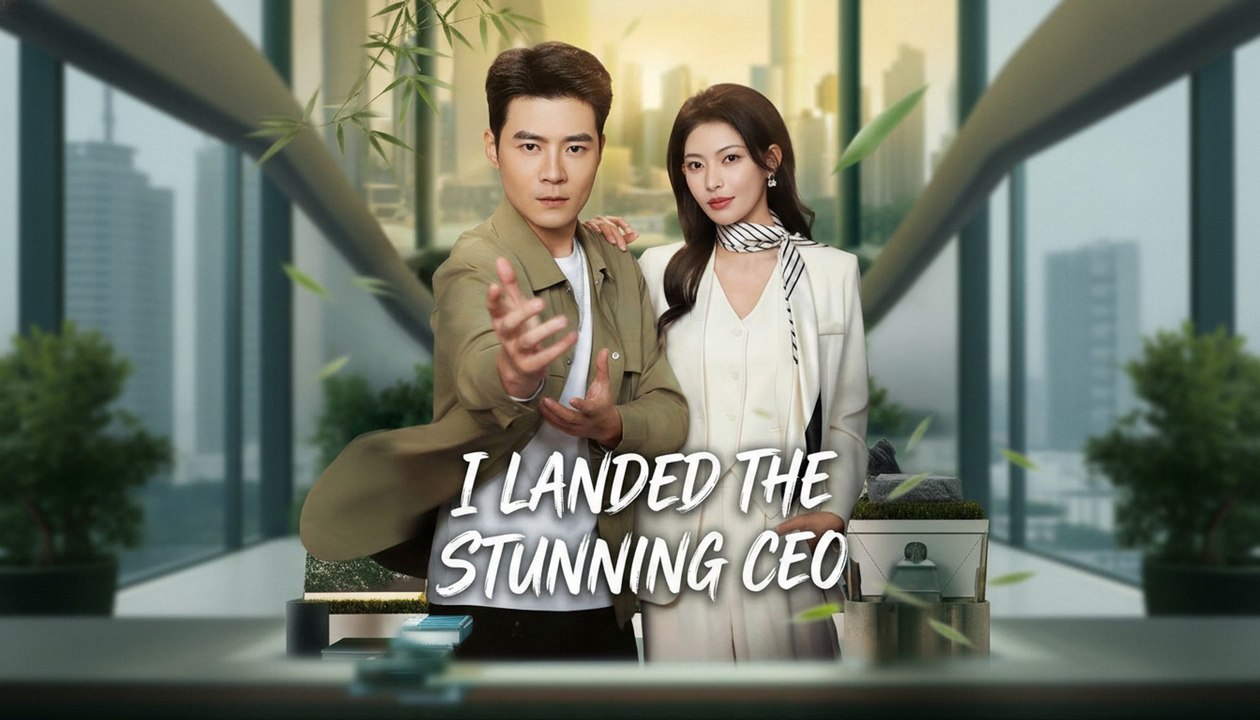 I landed the stunning ceo - Full Movie English Sub