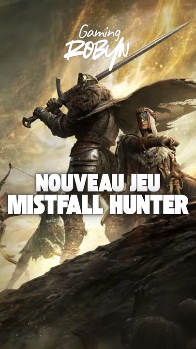Nouveau jeu, Mistfall hunter !!