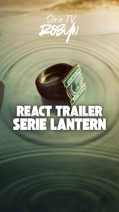 Le nouveau trailer de la série, Green Lantern !