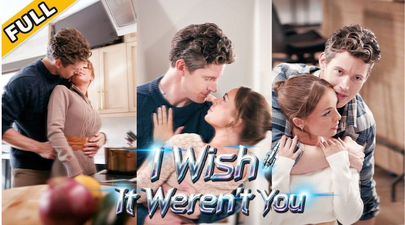 I WISH IF WEREN'T YOU - Full Movie English Sub