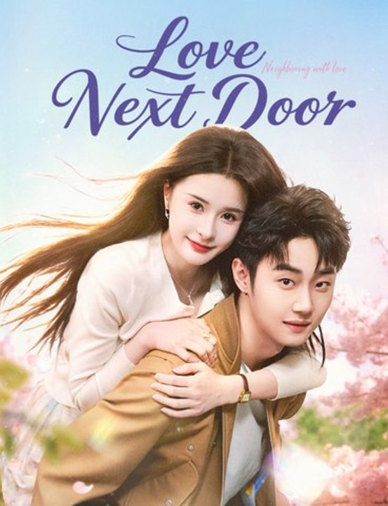 Love, Next Door | Full Series | Short Drama English