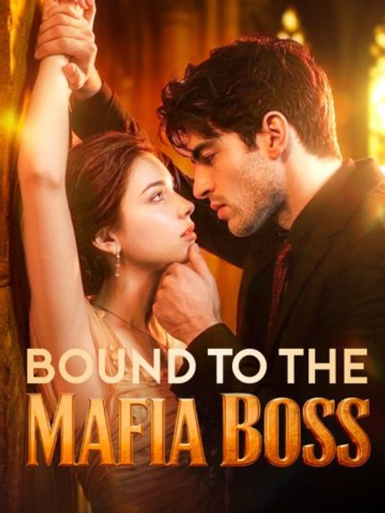 [Short Drama] Bound to the Mafia Boss Full Movie