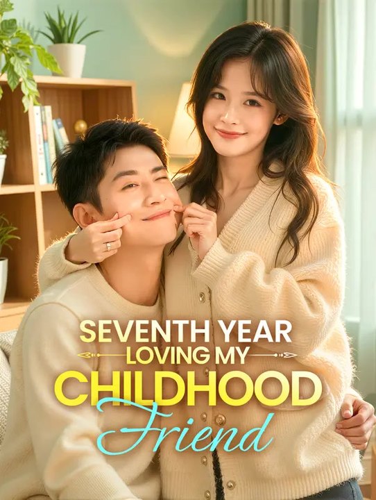Seventh Year Loving My Childhood Friend(Dubbed) | Serie Completa | Short Drama Italiano