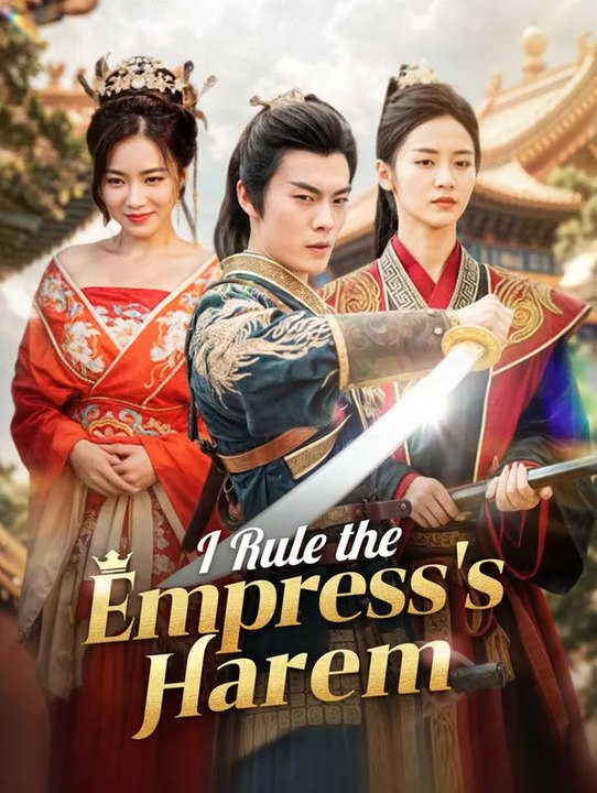 I Rule the Empress's Harem | Série Complète | Short Drama Français