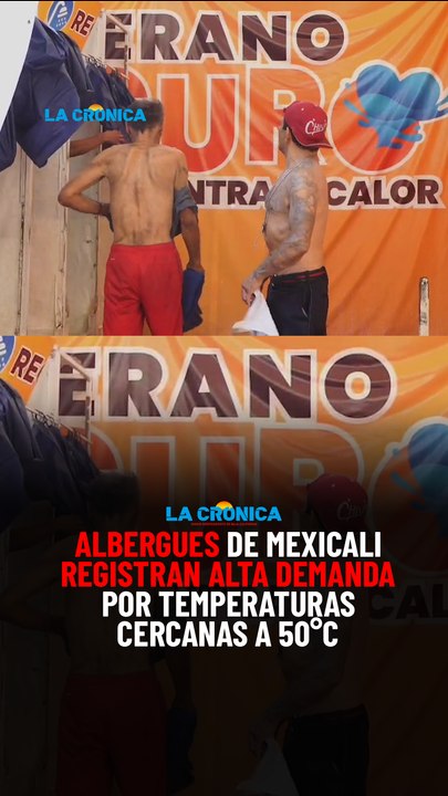 Albergues de Mexicali registran alta demanda por temperaturas cercanas a 50°C