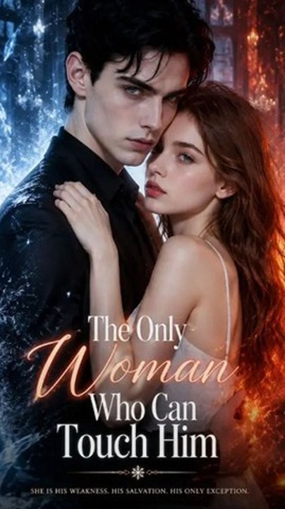 The Only Woman Who Can Touch Him | FULL HD | Mystery Romance #ANS