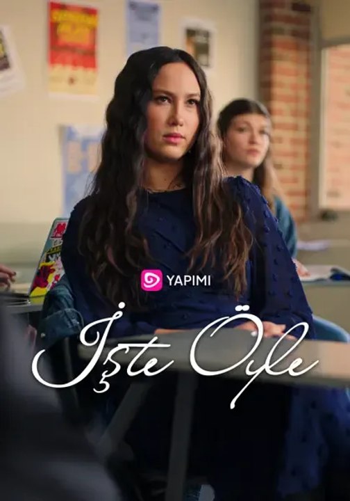 İşte Öyle